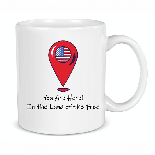 You Are Here – In the Land of the Free Coffee Mug